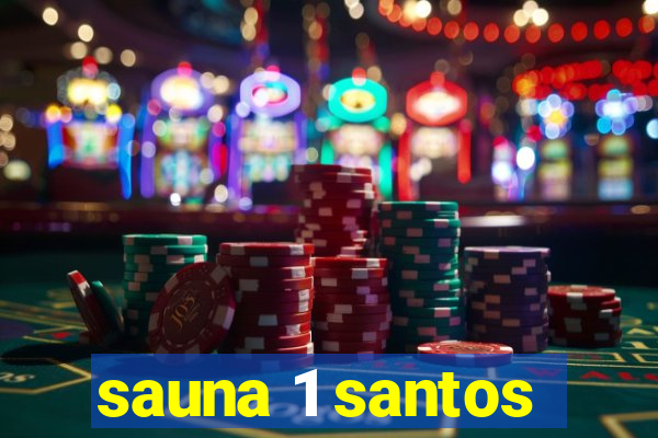 sauna 1 santos